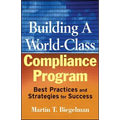Building a World-Class Compliance Program: Best Practices and Strategies for Success