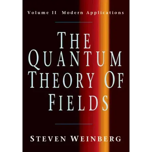 The Quantum Theory of Fields v2