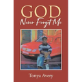God Never Forgot Me