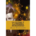 La Ultima y La Primera Humanidad