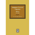 Amherst County, Virginia Wills, 1761-1865