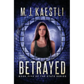 Betrayed: A Young Adult Dystopian Romance