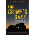 For Crime's Sake: When True Crime Kills