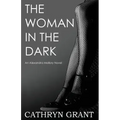 The Woman in the Dark: (a Psychological Suspense Novel) (Alexandra Mallory Book 7)