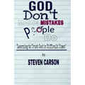 God Don't Make Mistakes, People Do: Learning to Trust God in Difficult Times