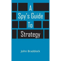 A Spy's Guide to Strategy