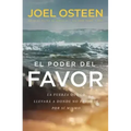 El Poder del Favor: The Force That Will Take You Where You Can't Go on Your Own