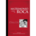 Matrimonio sobre la Roca: El Diseño de Dios para un matrimonio de ensueño
