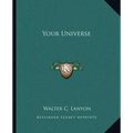 Your Universe