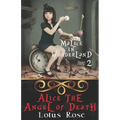 Malice in Wonderland #2: Alice the Angel of Death