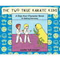 The Two True Karate Kids: A Dojo Kun Character Book on Battling Dishonesty