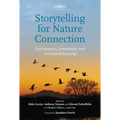 Storytelling for Nature Connection: Environment, Community and Story-Based Learning