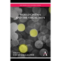 World Cinema and the Visual Arts