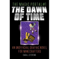 The Dawn of Time: An Unofficial Graphic Novel for Minecrafters