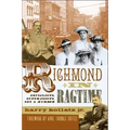 Richmond in Ragtime: Socialists, Suffragists, Sex & Murder