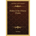 Studies in the Chinese Drama