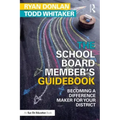 The School Board Member's Guidebook: Becoming a Difference Maker for Your District