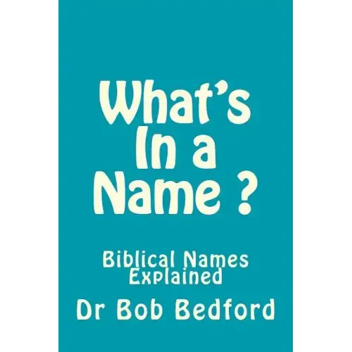 What's In a Name: Biblical Names Explained