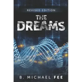 The Dreams by B. Michael Fee: Revised Edition