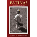 Patina!: Character etched onto one's soul.