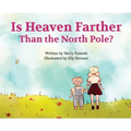 Is Heaven Farther Than the North Pole?