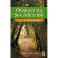 Overcoming Sex Addiction: A Self-Help Guide