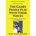 The Games People Play With Their Voices