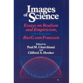 Images of Science: Essays on Realism and Empiricism, with a Reply from Bas C. Van Fraassen