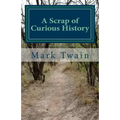 A Scrap of Curious History: An excerpt from What Is Man? and Other Essays