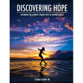 Discovering Hope: Beginning the Journey Toward Hope in Chronic Illness