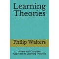 Learning Theories: A New and Complete Approach to Learning Theories