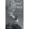 Channel Therapy: An American Fable