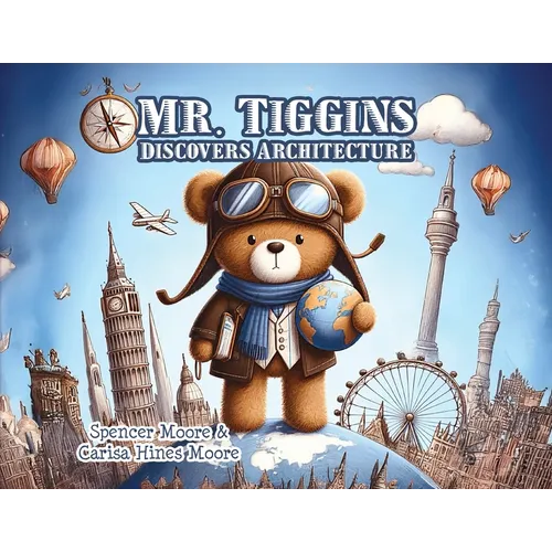 Mr. Tiggins Discovers Architecture