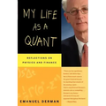 My Life as a Quant: Reflections on Physics and Finance