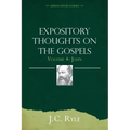 Expository Thoughts on the Gospels Volume 4: John