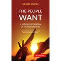 The People Want: A Radical Exploration of the Arab Uprising