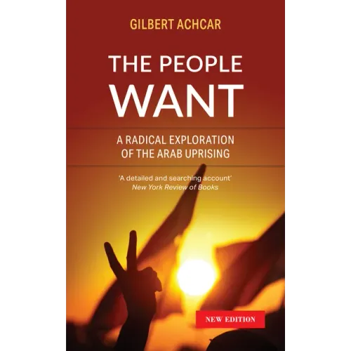 The People Want: A Radical Exploration of the Arab Uprising