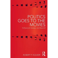 Politics Goes to the Movies: Hollywood, Europe, and Beyond
