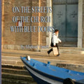The Streets of the Church with Blue Doors