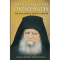 Abbot Haralambos Dionysiatis - The Teacher of Noetic Prayer