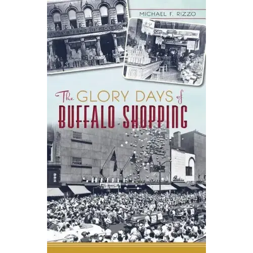 The Glory Days of Buffalo Shopping