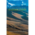 The Great Thinkers of the Kazakh Steppe