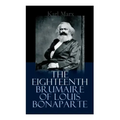 The Eighteenth Brumaire of Louis Bonaparte