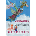 Madwomen of Meriweather