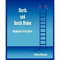 North and South Nodes: Guideposts of the Spirit