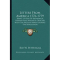 Letters from America 1776-1779: Being Letters of Brunswick, Hessian and Waldeck; Officers with the British Armies During the Revolution