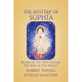 The Mystery of Sophia: Bearer of the New Culture: The Rose of the World