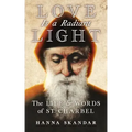 Love is a Radiant Light: The Life & Words of Saint Charbel