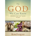 The God We Can Know: Exploring the I Am Sayings of Jesus