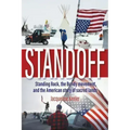 Standoff: Standing Rock, the Bundy Movement, and the American Story of Sacred Lands